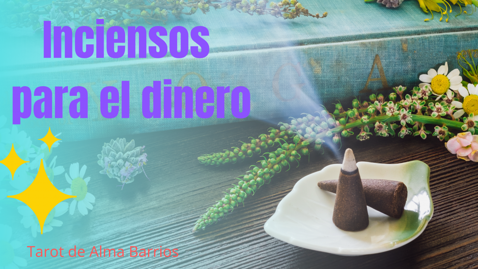 Inciensos para el dinero, atrae la abundancia a tu vida | Tarot Alma ...