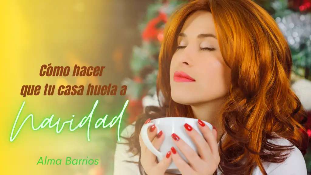 cómo hacer que tu casa huela a navidad