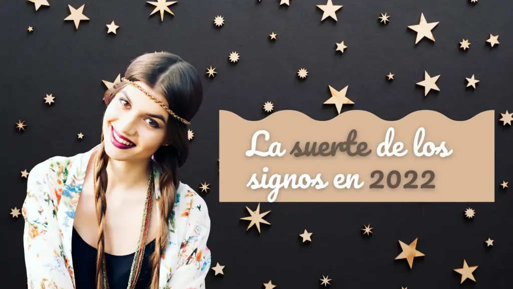 La suerte de los signos en 2022