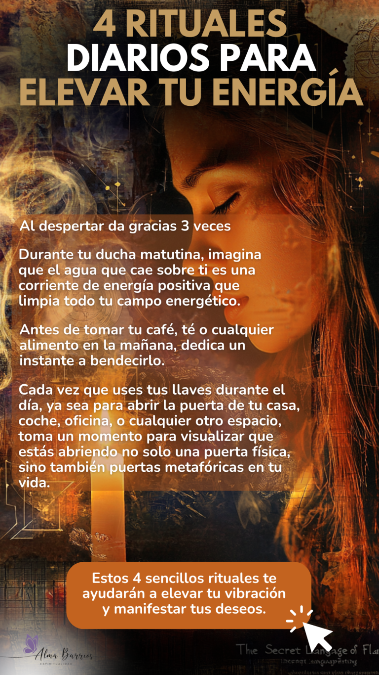 4 Rituales Diarios para Elevar tu Energía y Conectar con tus Intenciones