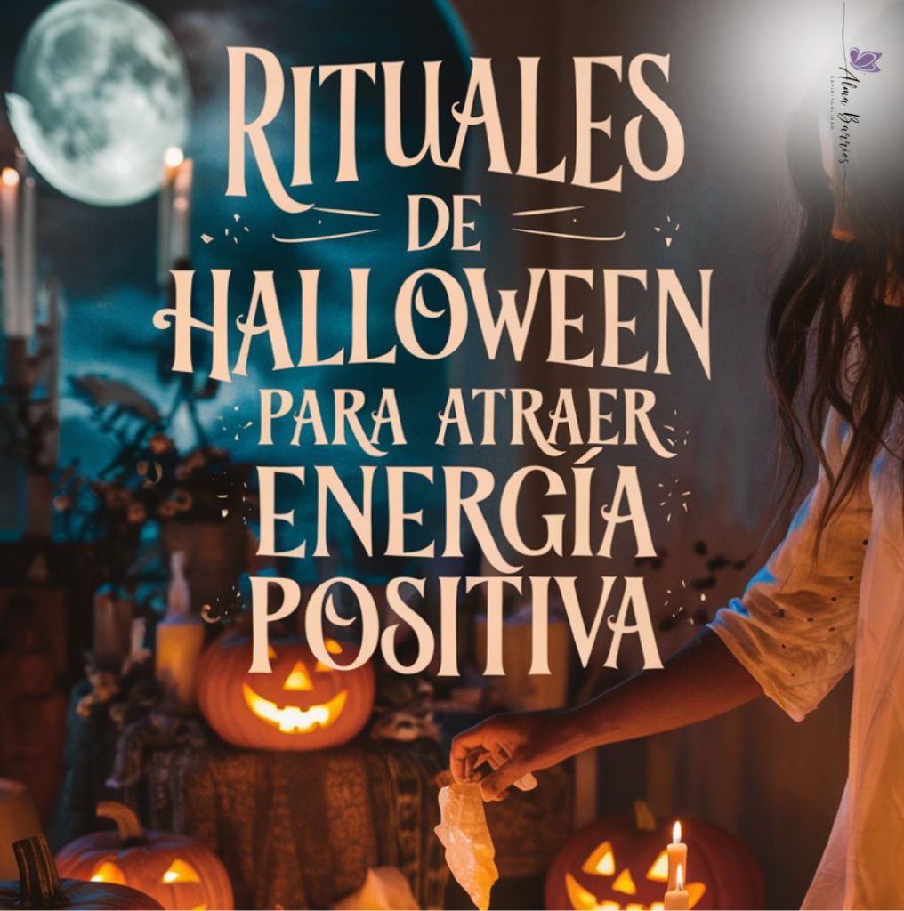 Rituales de Halloween para Atraer Energía Positiva