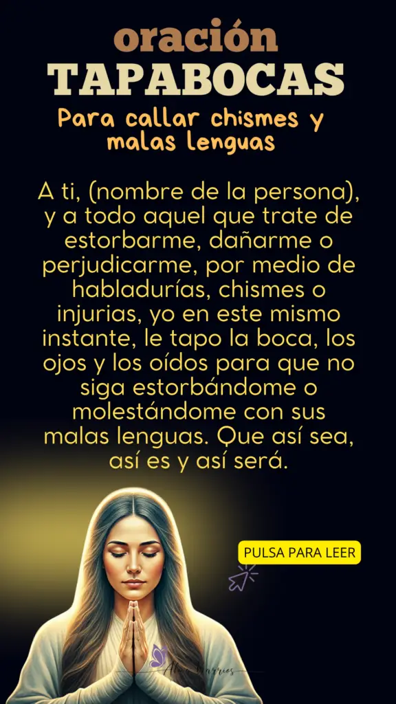 ¿Sientes que alguien habla mal de ti? Descubre la poderosa oración tapa bocas para callar chismes y protegerte de malas lenguas. Una herramienta espiritual para recuperar tu paz y energía.  ¡Hazla hoy mismo y siente su efecto inmediato! #ProtecciónEspiritual #OraciónPoderosa #EnergíaPositiva